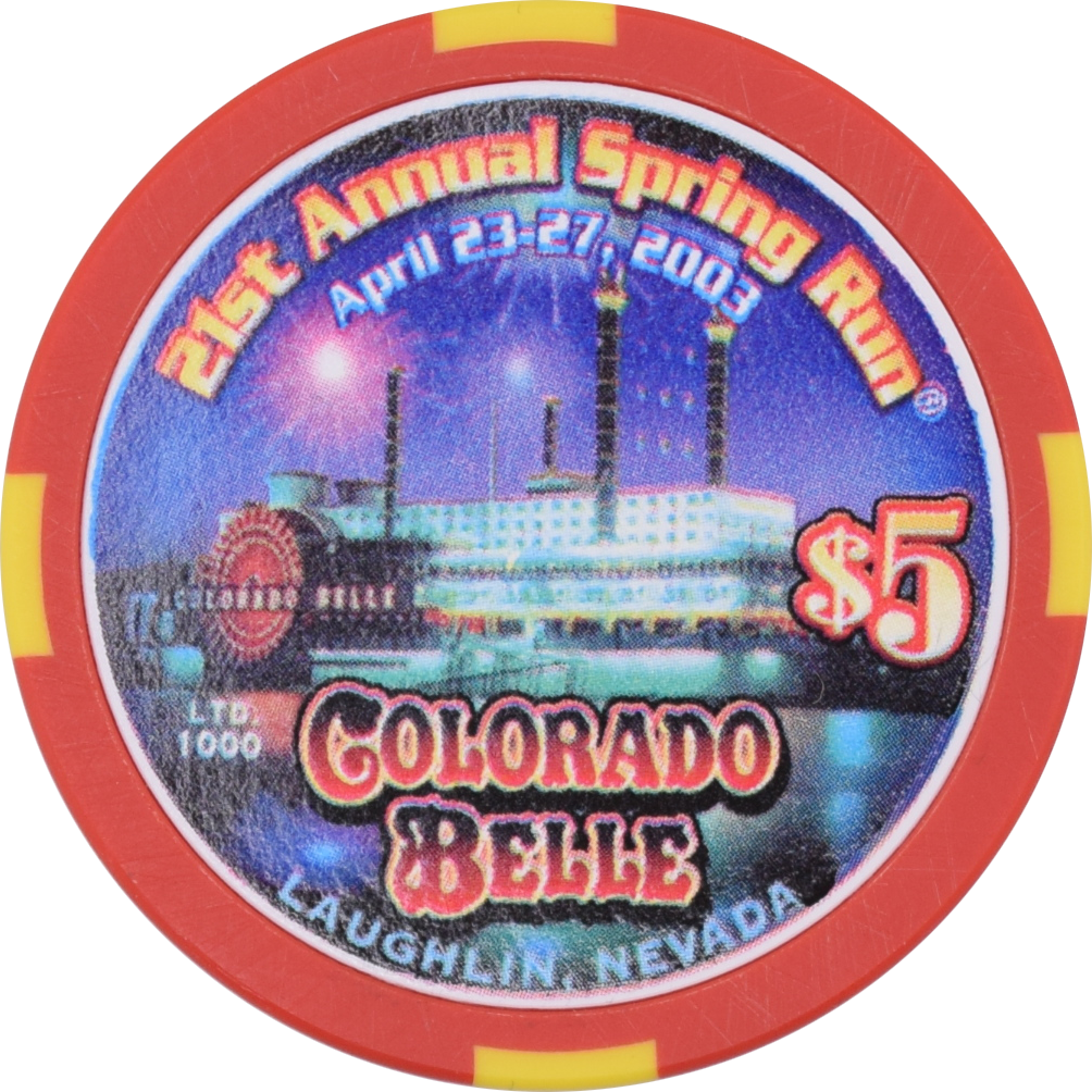 Colorado Belle Casino Laughlin Nevada $5 21st Annual Spring Run Chip 2003