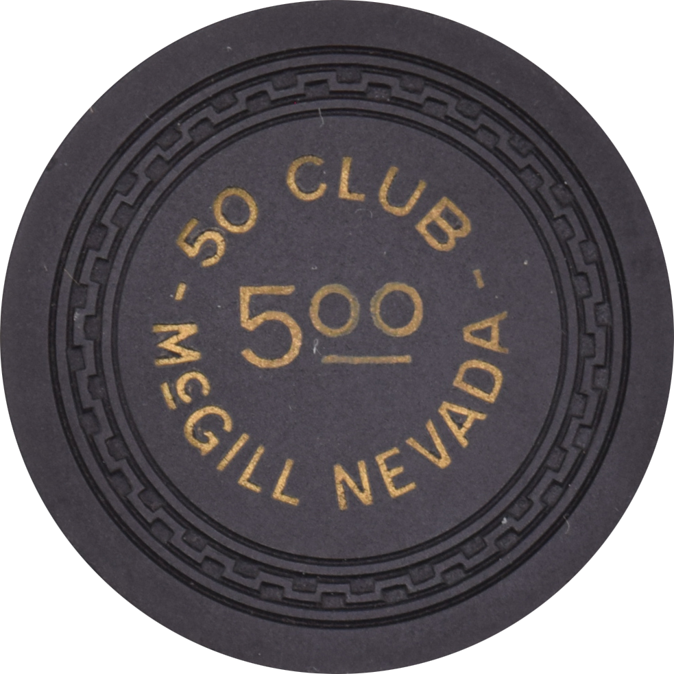 50 Club Casino McGill Nevada $5 Chip 1953