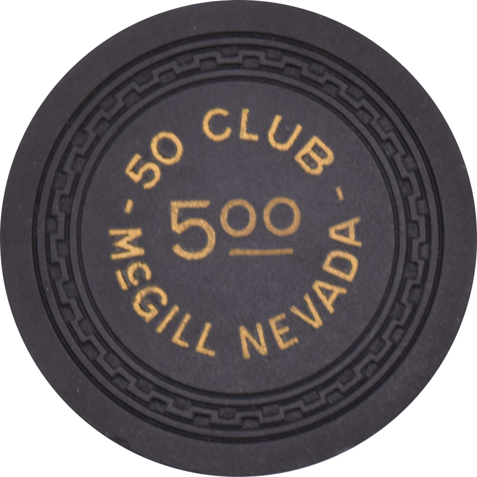 50 Club Casino McGill Nevada $5 Chip 1953