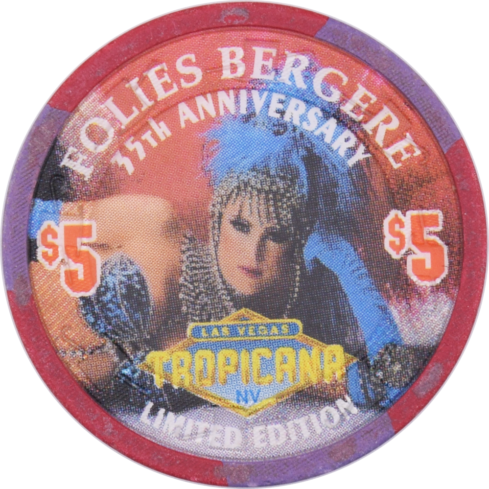 Tropicana Casino Las Vegas Nevada $5 Folies Bergere 35th Anniversary Chip 1995