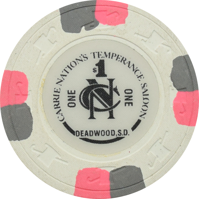 Carrie Nation's Temperance Saloon Casino Deadwood South Dakota $1 Chip