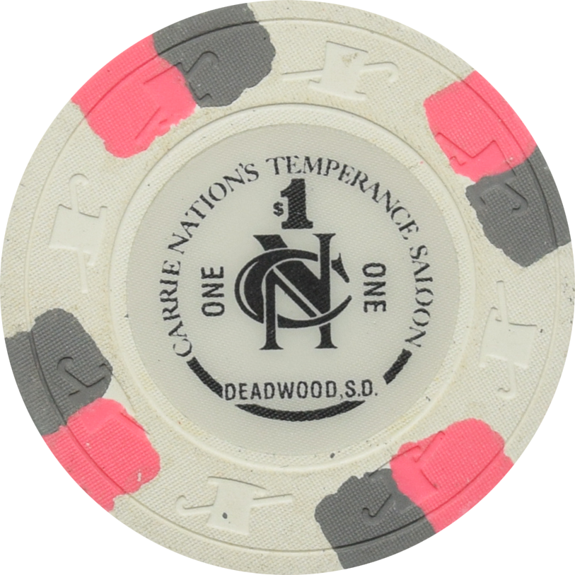 Carrie Nation's Temperance Saloon Casino Deadwood South Dakota $1 Chip