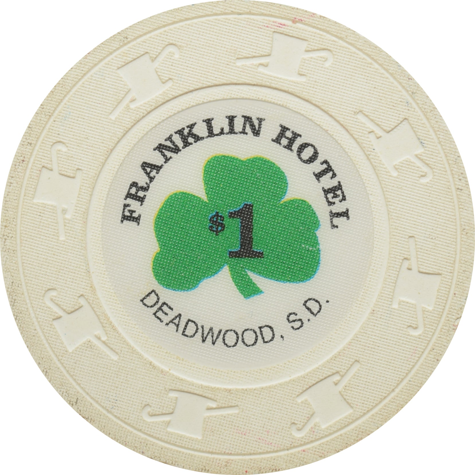Franklin Hotel Casino Deadwood South Dakota $1 Chip #2