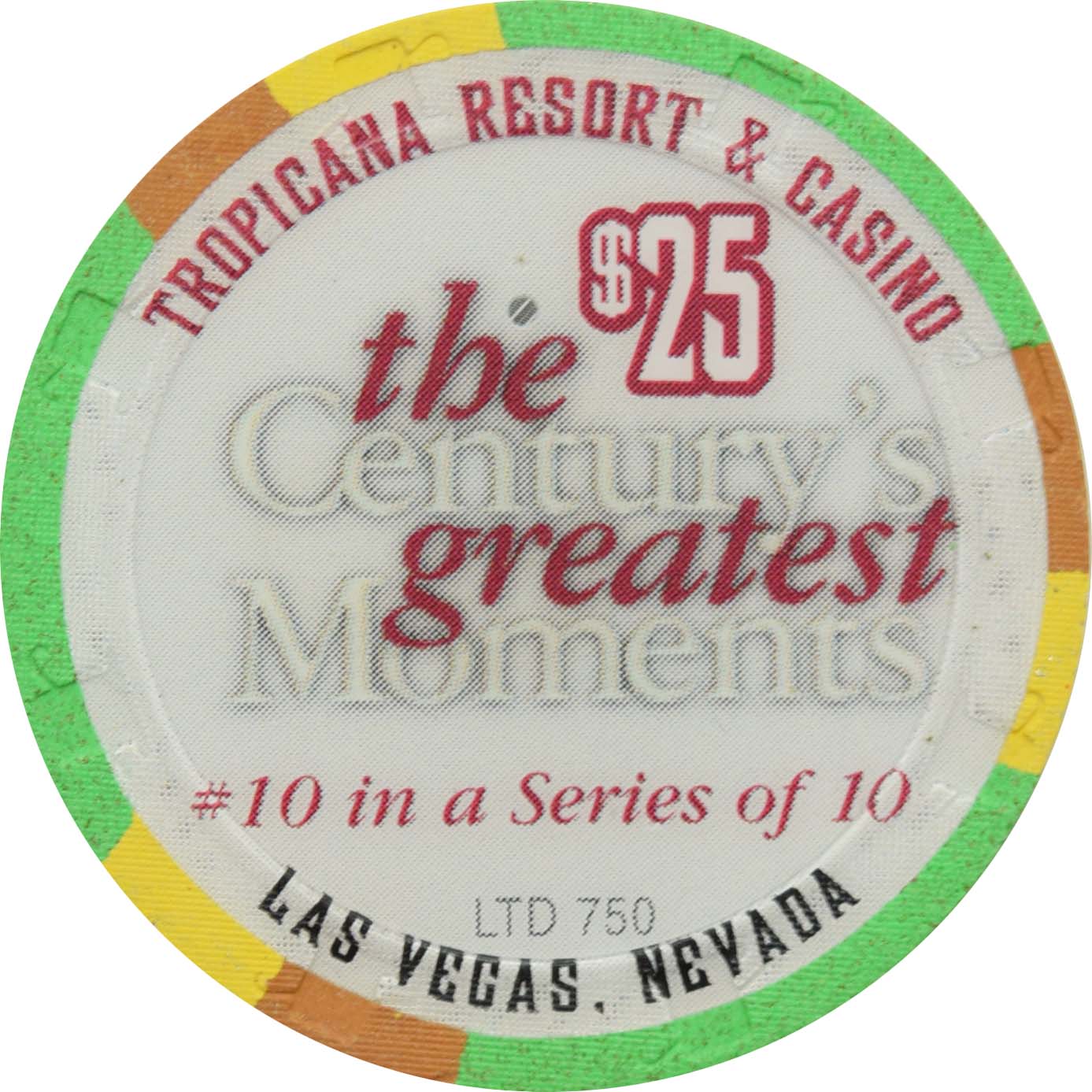 Tropicana Casino Las Vegas Nevada $25 Century's Greatest Moments 1990s Chip