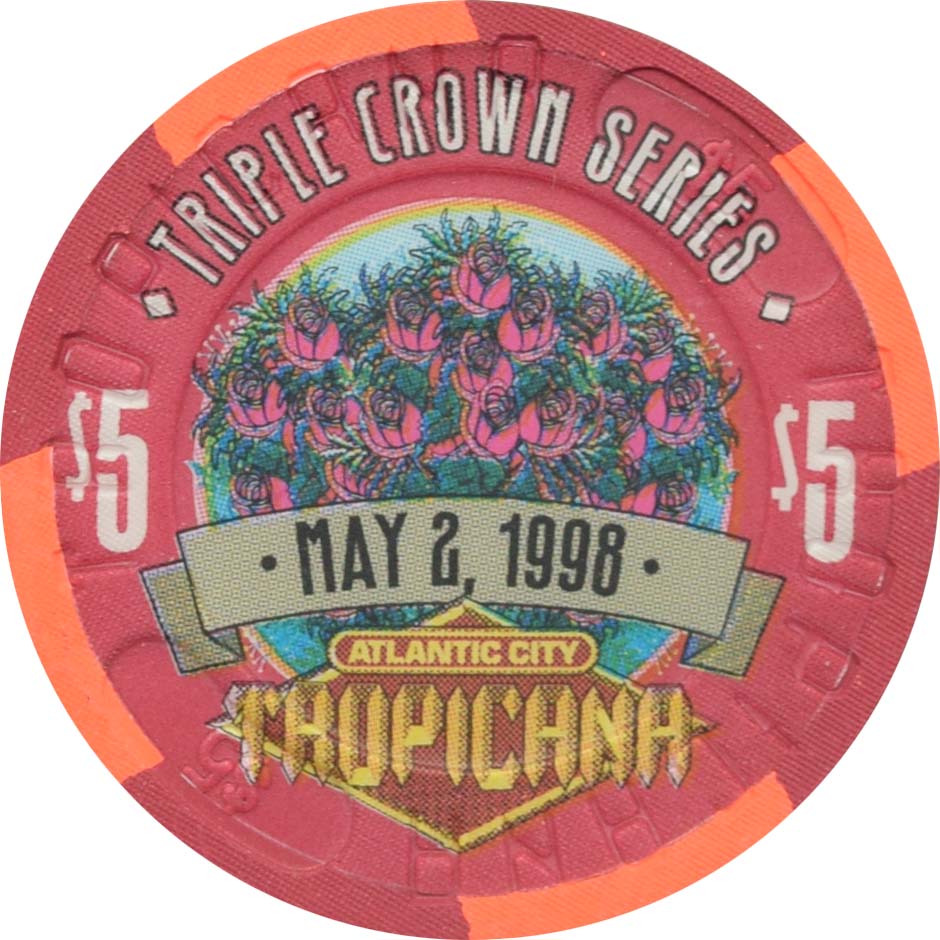 Tropicana Casino Atlantic City New Jersey $5 Triple Crown Series - May 2, 1998 Chip